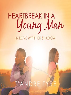 cover image of Heartbreak in a Young Man